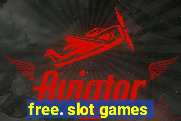 free. slot games