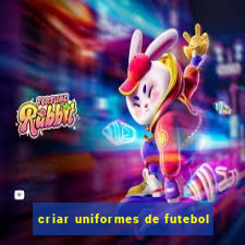 criar uniformes de futebol