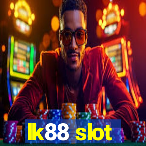 lk88 slot