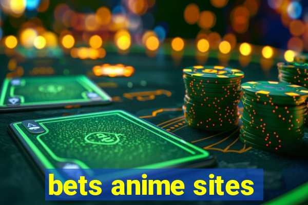 bets anime sites