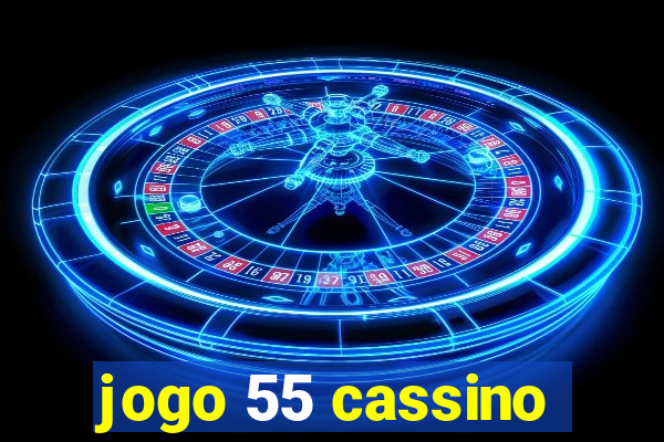 jogo 55 cassino