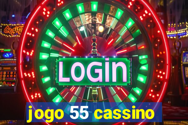 jogo 55 cassino