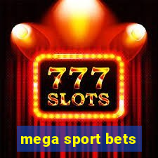 mega sport bets