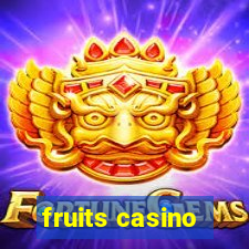 fruits casino