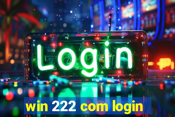 win 222 com login