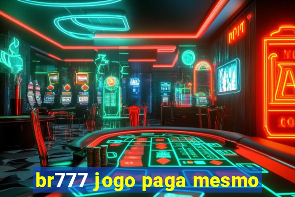 br777 jogo paga mesmo