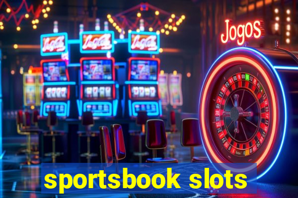 sportsbook slots