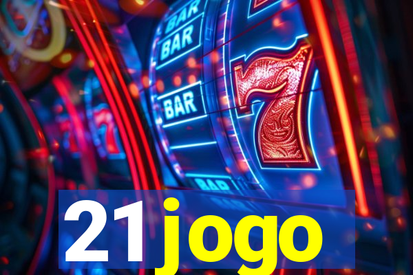 21 jogo