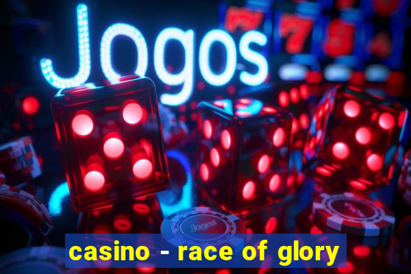 casino - race of glory