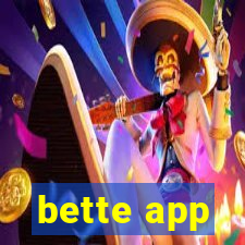 bette app