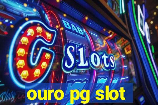 ouro pg slot