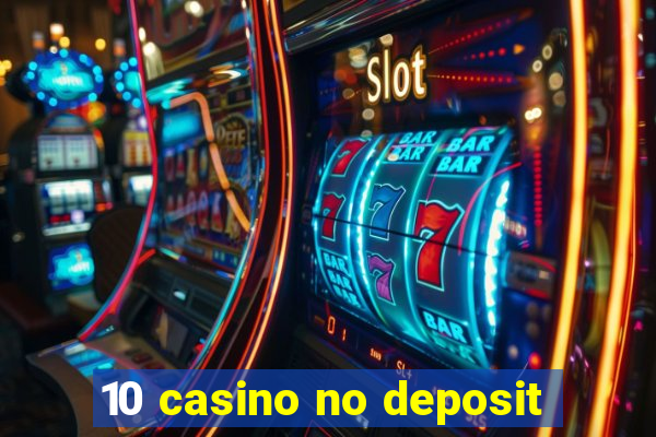 10 casino no deposit