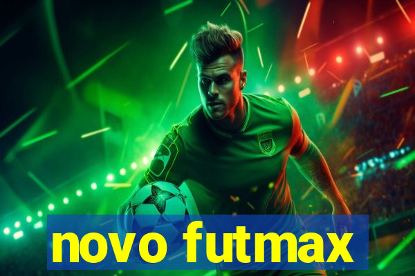 novo futmax