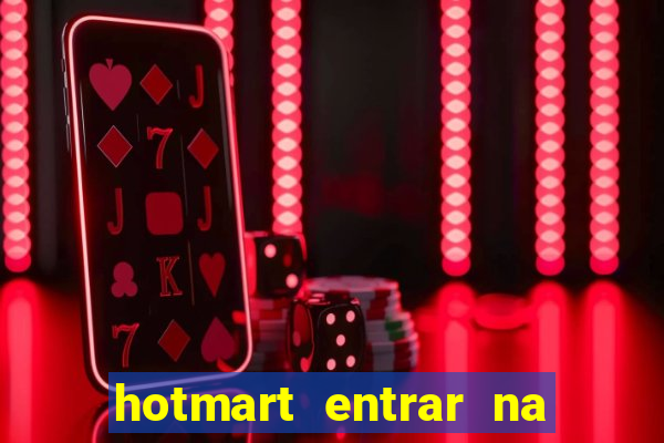 hotmart entrar na minha conta