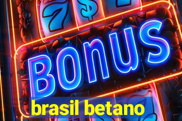 brasil betano