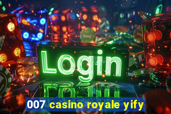 007 casino royale yify