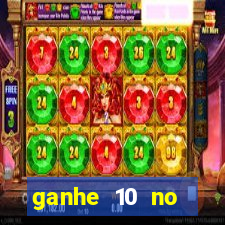 ganhe 10 no cadastro bet