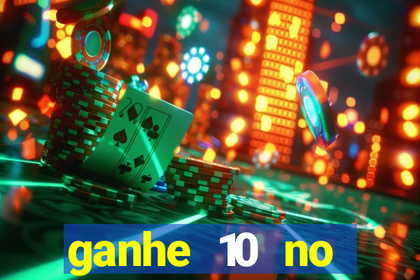 ganhe 10 no cadastro bet