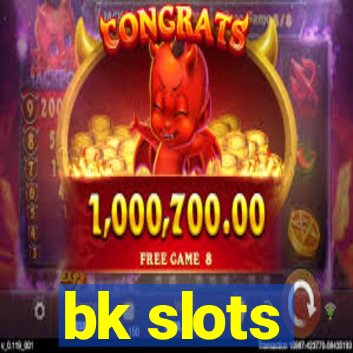 bk slots