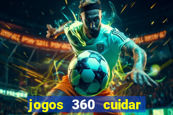 jogos 360 cuidar de bebe