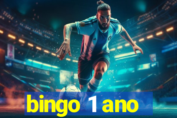 bingo 1 ano