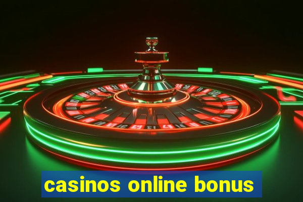 casinos online bonus