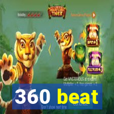 360 beat