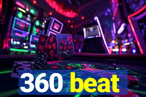 360 beat