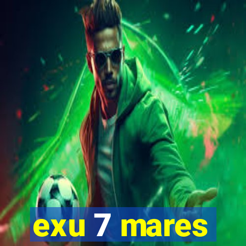 exu 7 mares