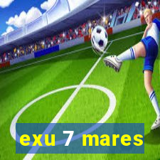 exu 7 mares