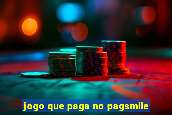 jogo que paga no pagsmile