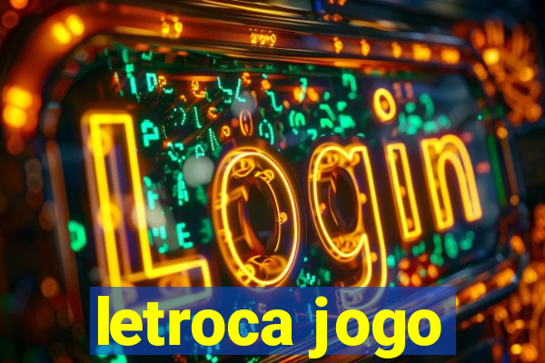 letroca jogo