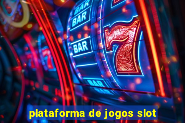 plataforma de jogos slot