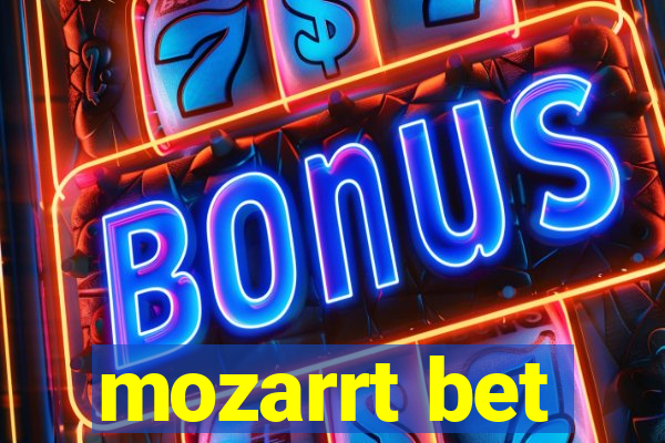 mozarrt bet