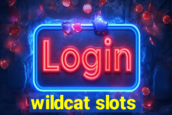 wildcat slots