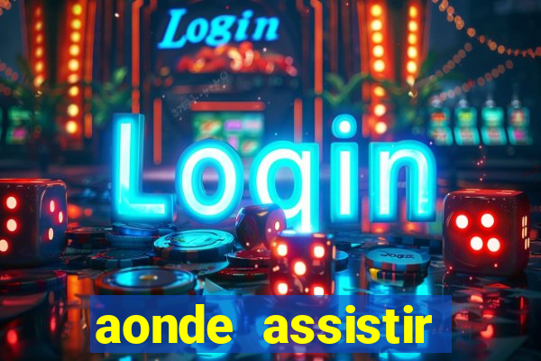 aonde assistir jogos mortais