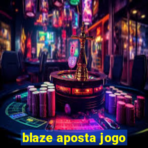 blaze aposta jogo