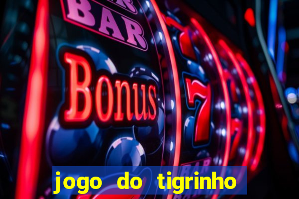 jogo do tigrinho realmente ganha dinheiro