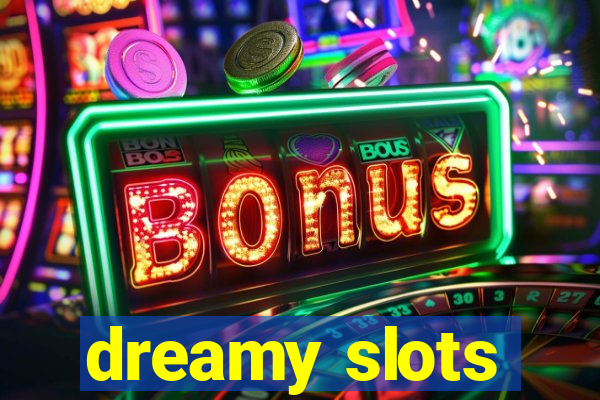 dreamy slots