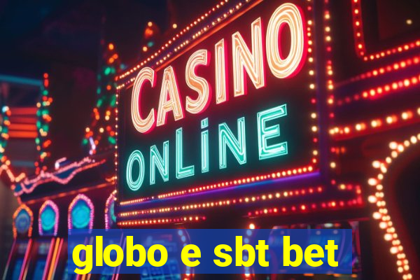 globo e sbt bet