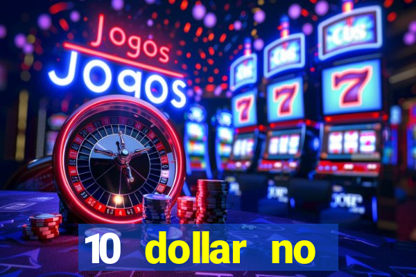 10 dollar no deposit casino bonus