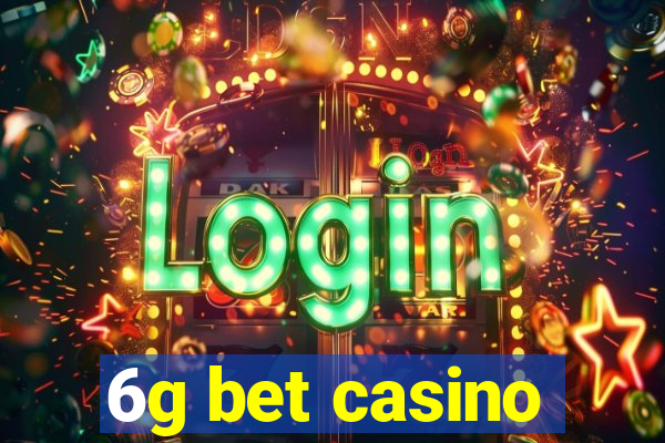 6g bet casino