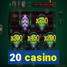 20 casino