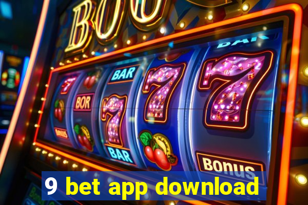 9 bet app download