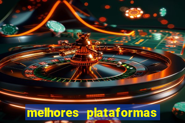 melhores plataformas de slots para ganhar dinheiro