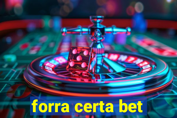 forra certa bet