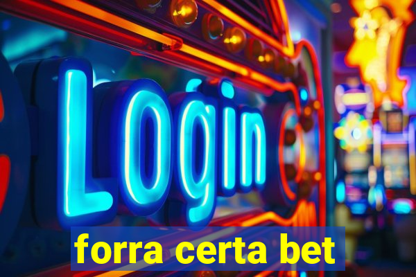 forra certa bet