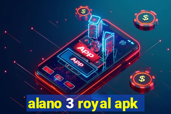 alano 3 royal apk