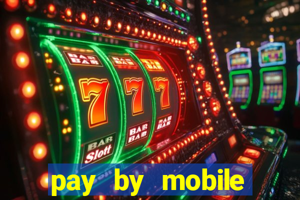 pay by mobile casino uk