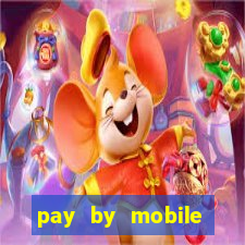 pay by mobile casino uk